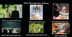 ABA Therapist for Autism- what I actually do Aba Humor, Applied Behavior Analysis, Behavior Analyst, Aba Therapy, Behavior Analysis, Speech Pathology, Grad School, Missing Piece