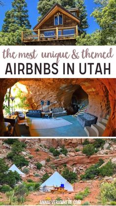 the most unique and themed cabins in utah with text overlay that reads, the most unique