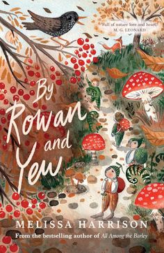 the book cover for by rowan and yew, with an illustration of people walking through mushrooms