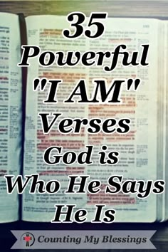 an open bible with the words, 35 powerful i am verses god is who he says