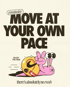 an advertisement for the movie move at your own pace, with a cartoon character laying on it