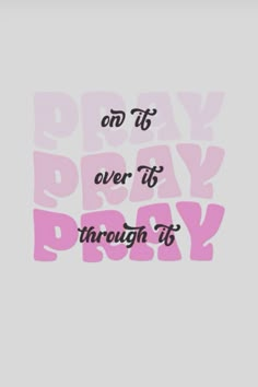 the words pray on it over its through it's pink and white background with black lettering