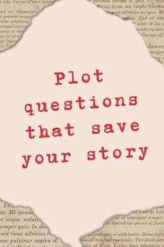 a piece of paper with the words plot questions that save your story