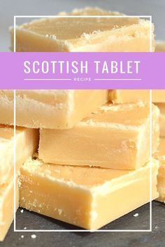 several pieces of yellow soap stacked on top of each other with the words scottish tablet above them