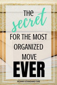 the secret for the most organized move ever