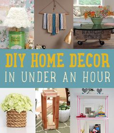 a collage of pictures with the words diy home decor in under an hour