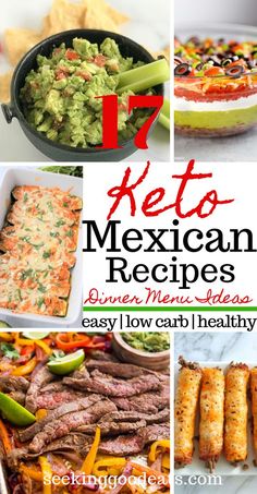 mexican food is shown with the words keto mexican recipes