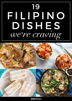 different dishes with text that reads 19 filipino dishes we're craveing