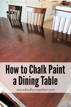 a dining room table with chairs and the words how to chalk paint a dining table