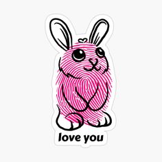 a pink sticker with the words love you written in black on it and an image of a rabbit