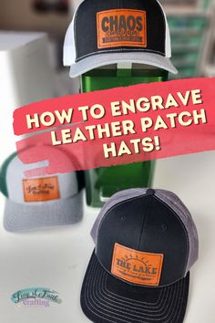 three hats with the words how to engrave leather patch hats