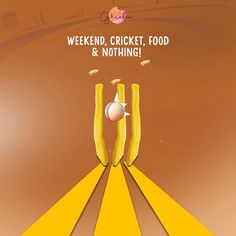 an advertisement for a fast food restaurant called weekend, cricket, food & nothing