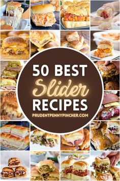 the top 50 best slider recipes for any type of party or celebration, including sandwiches and burgers