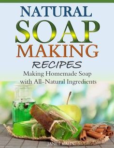 the cover of natural soap making recipes