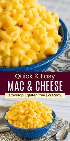 macaroni and cheese in a blue bowl next to a spoon with the words quick and easy mac & cheese