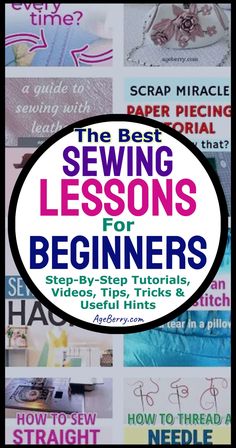 the best sewing lessons for beginners to learn how to sew, tips and useful hints