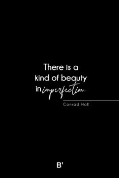 there is a kind of beauty in imperfect reflection - conard hall quote on black background