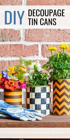 Trio of decoupage tin cans filled with seasonal flowers. Text overlay reads "DIY Decoupage Tin Cans". Grocery Store Bouquet, Upcycle Trash, Tin Can Planters, Can Planters, Decoupage Tins, Decoupage Diy, Tin Can Crafts