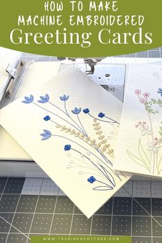 two cards with blue flowers on them and the words how to make machine embroidered greeting cards