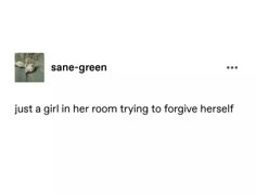 the text says, same - green just a girl in her room trying to forget herself