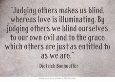 a piece of paper with a quote on it that says judging others makes us blind