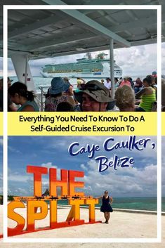 people are standing on the beach and in front of a sign that says, everything you need to know to do a self - guided cruise excursion to caye cauler