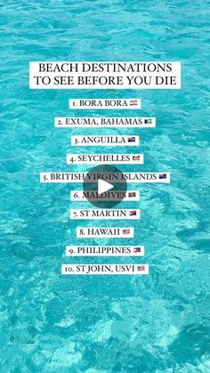 the beach destinations to see before you die are shown in white text on blue water