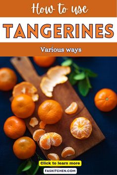 A colorful image of fresh tangerines piled on a wooden table, showcasing their bright orange color and textured skin. Some tangerines are whole, while others are peeled or segmented, revealing their juicy flesh. A few green leaves are included, adding a natural touch to the scene. The inviting arrangement highlights the versatility of tangerines in various recipes and snacks. Fruit Love, Fruit Leather, Popular Snacks, Refreshing Desserts, Citrus Fruits, Juicy Fruit, Fruit And Veg, Citrus Fruit, Easy To Love