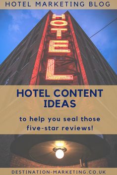 hotel content ideas to help you seal those five star review