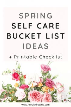 Self Love Bucket List Ideas, Spring Self Care, Self Care Printable, Ideas For Self Care, Wellness App, Spring Bucket List, Busy Girl, Relaxation Tips