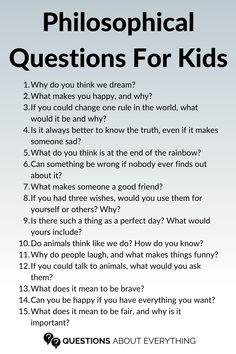 philosophical questions for kids Big Kid Activities, Philosophical Questions For Kids, Birthday Questions For Kids, Philosophy Questions, Fun Questions For Kids, Conversation Starters For Kids, Questions For Kids, Kids Questions, Philosophical Questions