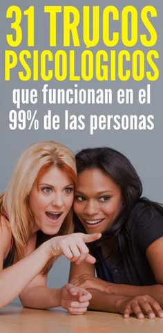 two women pointing at the camera with text reading 31 truccos pisicologicos que funcionan en el 99 % de las personaas