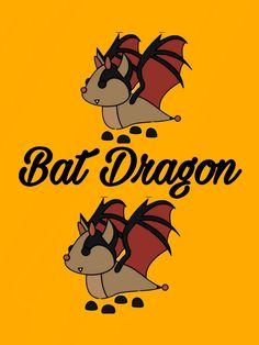 two bats with the words bat dragon on them, and one is flying in the air