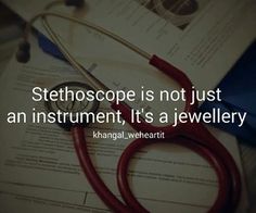 a stethoscope is not just an instrument, it's a jewelry