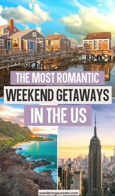 the most romantic weekend getaways in the us