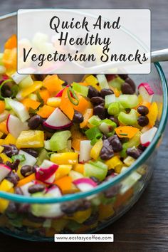 a glass bowl filled with veggie salad and the words quick and healthy vegetarian snacks