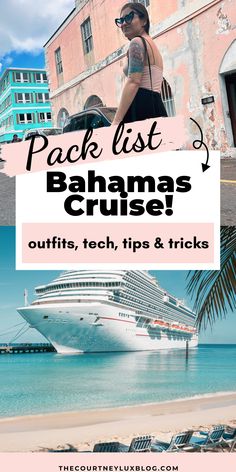 the back side of a cruise ship with text overlay reading pack list bananas cruise outfits, tech tips & tricks