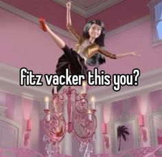 a girl is standing on top of a chandelier with the words, fizz vacker this you?