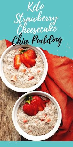 two bowls of chia pudding with strawberries on top