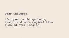 an old typewriter with the words dear universe, i'm open to things being easier