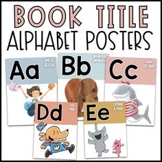 the book title for alphabet posters with pictures of animals and people in different colors on them