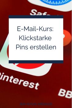 E-Mail-Kurs: Klickstarke Pins erstellen