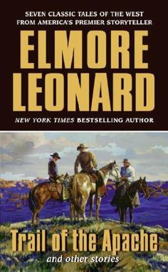 the cover of trail of the apache and other stories by elmore lemonard