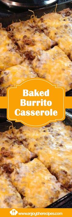 baked burrito casserole in an oven with the words baked burrito casserole above it