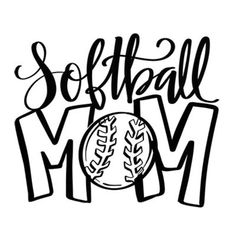 softball mom with the words softball mom in black and white ink on a white background