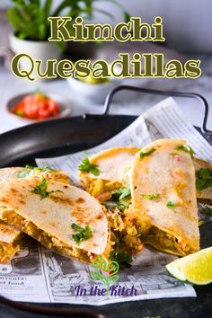 Kimchi quesadillas on serving tray with text overlay that says 'kimchi quesadillas'. Kimchi Quesadilla, Kimchi Chicken, Quesadilla Fillings, Quick Lunch, Fusion Food, Main Course Recipes, Quick Lunches