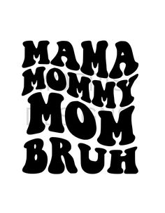 the words mama, mommy, and baby written in black on a white background