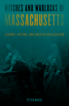 witches and warlocks of massachusettsts by peter munsee book cover image