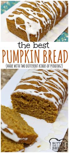 the best pumpkin bread made with two different kinds of puddings and drizzled with icing