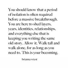 No One Is Coming To Save You, Spiritual Isolation, Brianna Wiest, Lovely Words, Life Quotes Love, New Story, Positive Self Affirmations, Les Sentiments, Healing Quotes